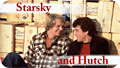 Starsky & Hutch　/　刑事スタスキー＆ハッチ